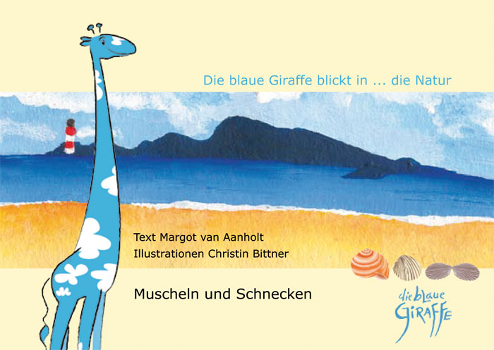 Booklet: Muscheln und Schnecken  --  Die blaue Giraffe blickt in ... die Natur